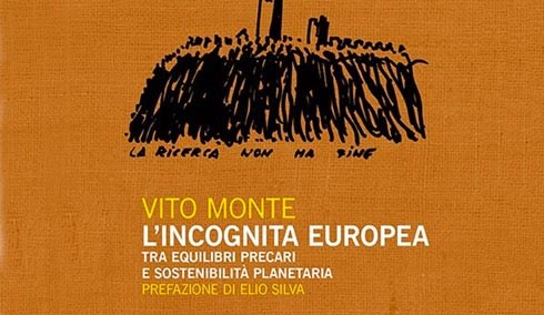 Vito Monte, lincognita Europea, tra equilibri precari e sostenibilit planetaria